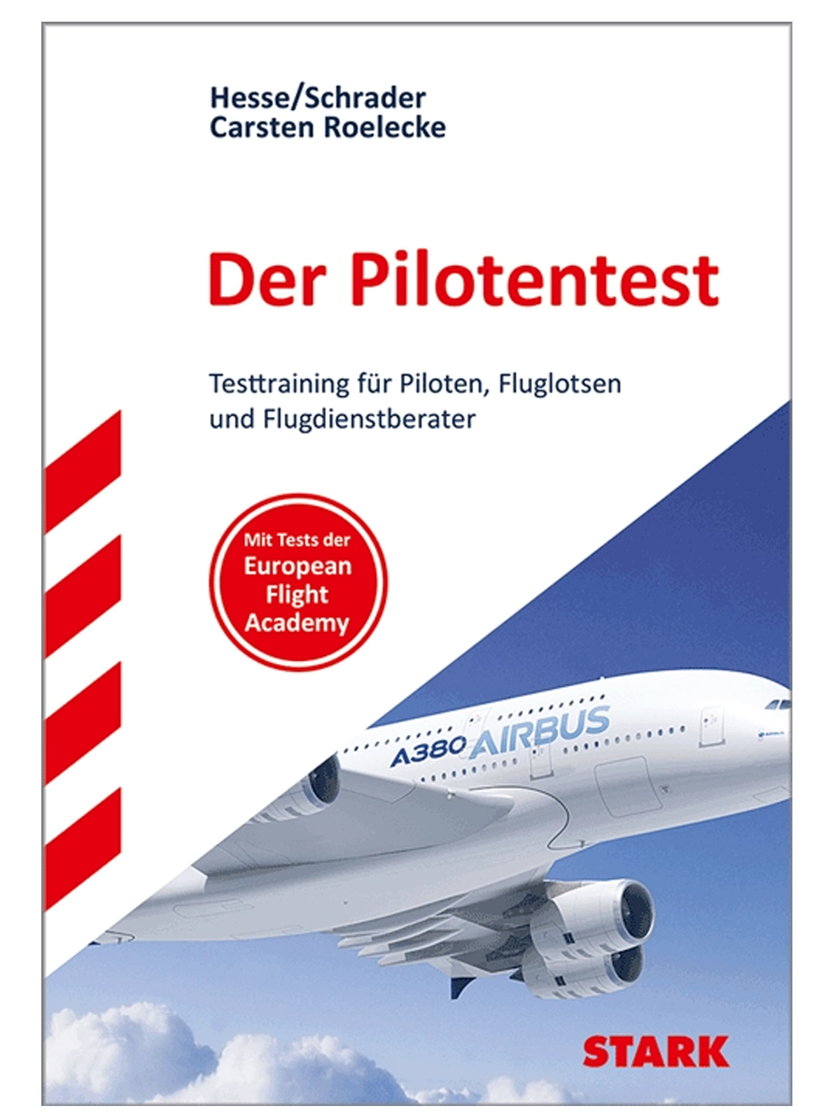 Der Pilotentest - Testtraining für Piloten, Fluglotsen u. Flugdienstberater