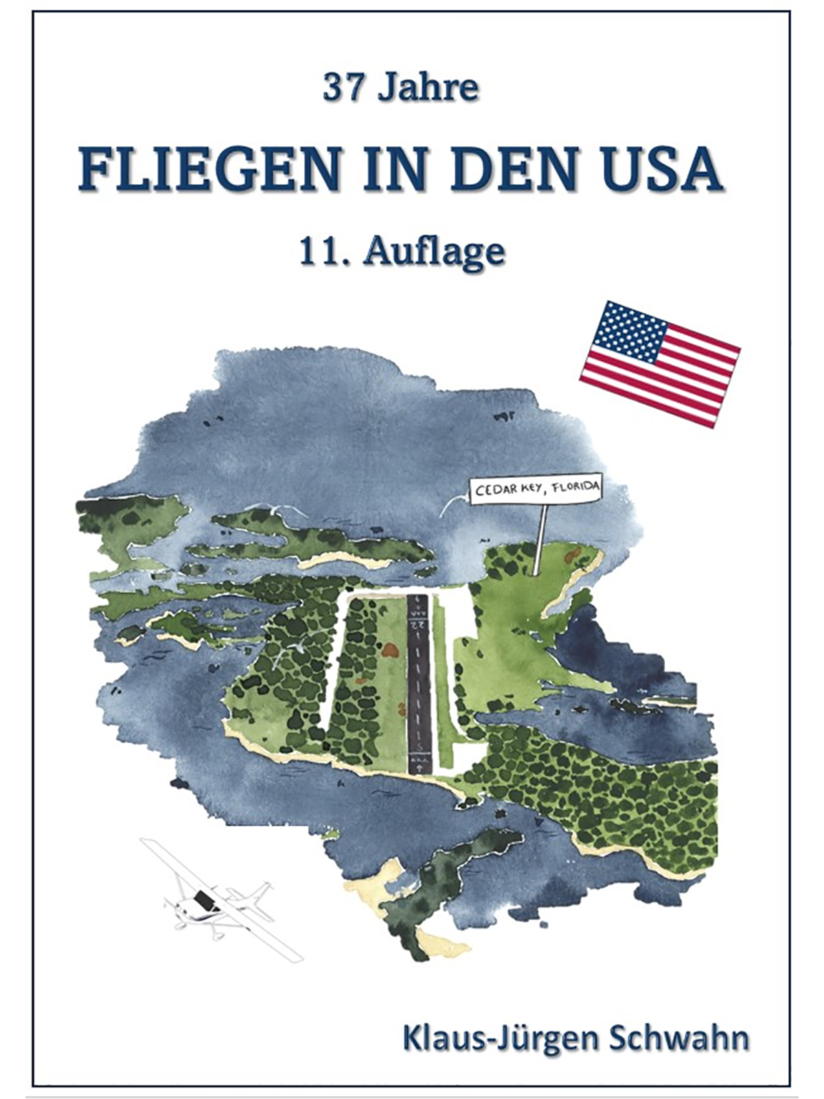 Fliegen in den USA - 11. Auflage Fliegen in den USA - 11. Auflage