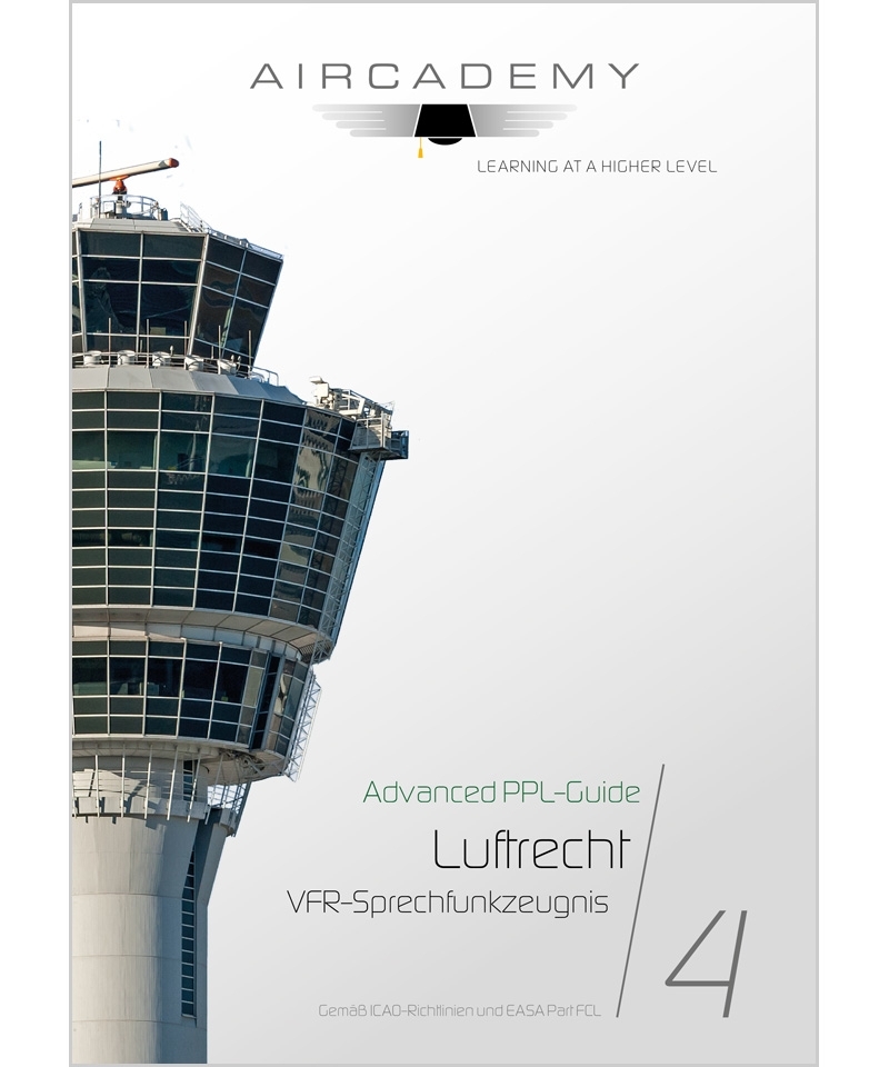 AirCademy Advanced PPL-Guide - Luftrecht Deutschland (Band 4)