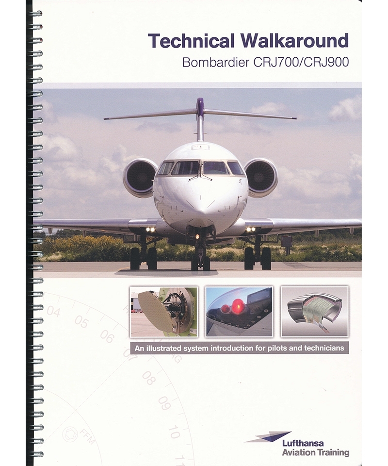 Technical Walkaround Bombardier CRJ700/900 Technical Walkaround Bombardier CRJ700/900