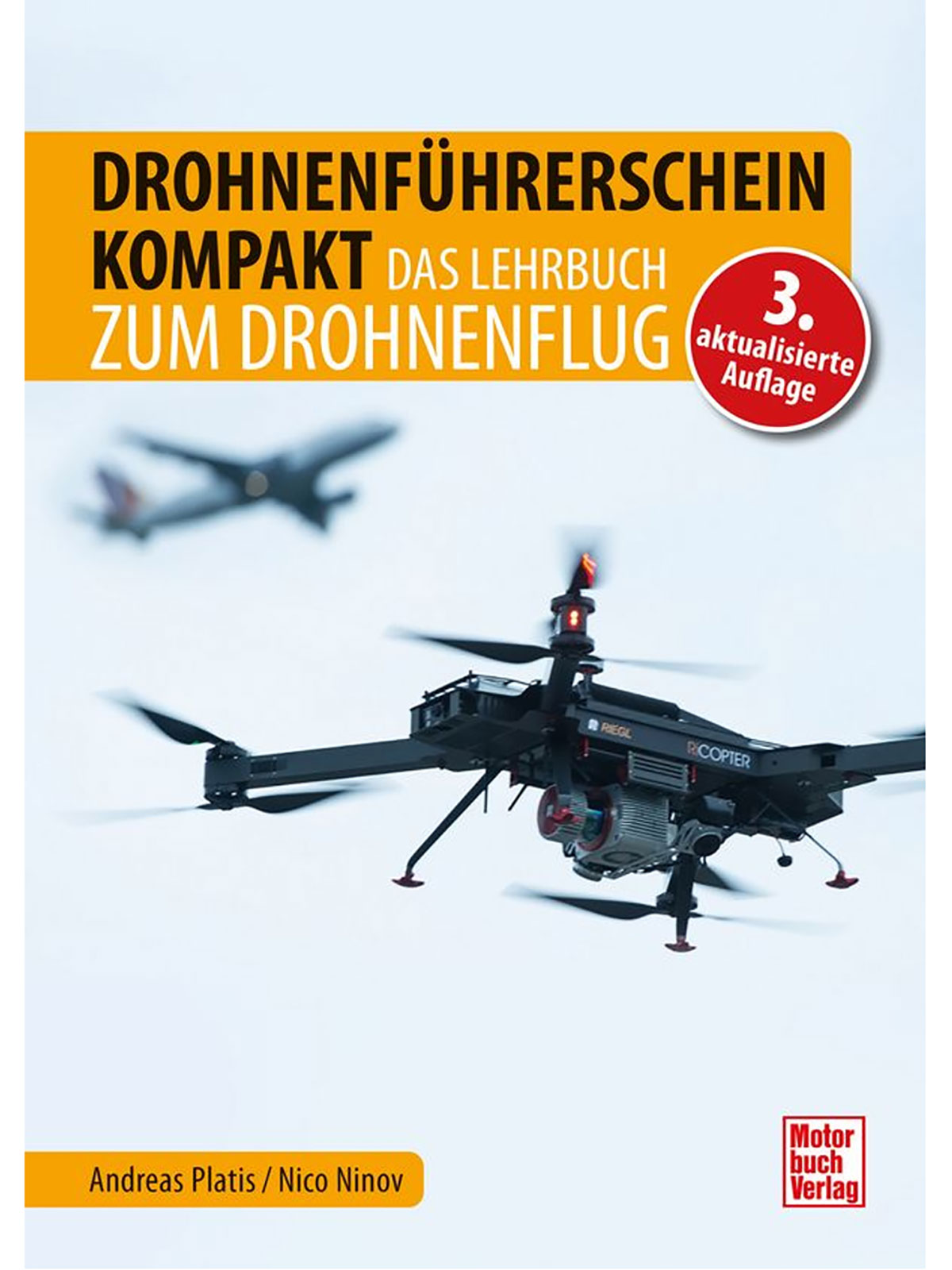 Drohnenführerschein kompakt - Lehrbuch zum Drohnenflug Drohnenführerschein kompakt - Lehrbuch zum Drohnenflug