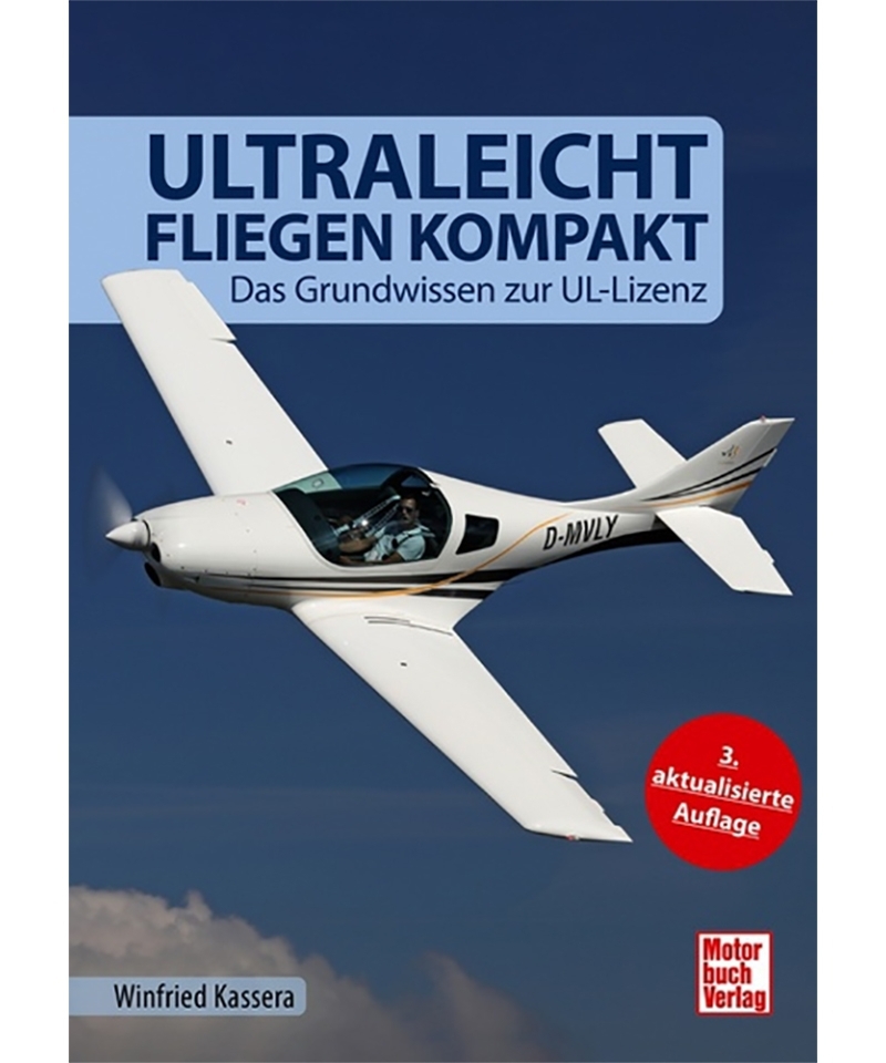 Ultraleichtfliegen kompakt - das Grundwissen zur UL-Lizenz