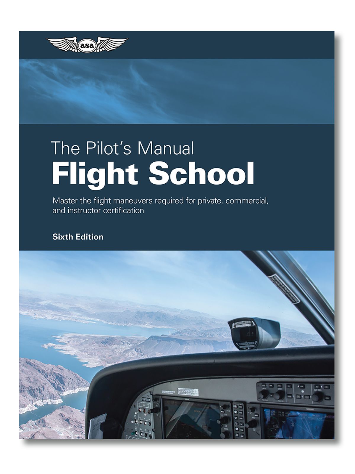 ASA, Flight School - The Pilot`s Manual Series ASA, Flight School - The Pilot`s Manual Series