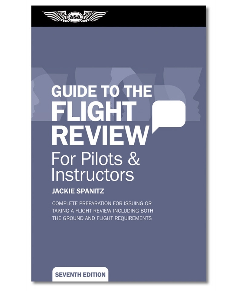 ASA, Guide to the Flight Review ASA, Guide to the Flight Review