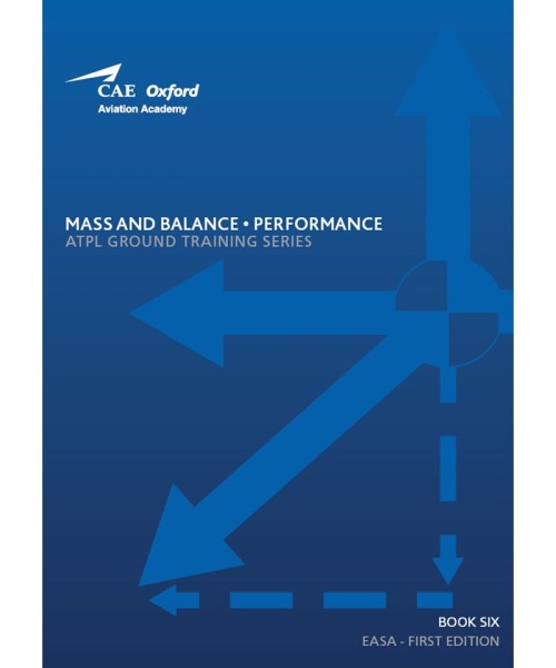 Mass and Balance, Performance - CAE Oxford EASA ATPL Training Manual (Buch 6)
